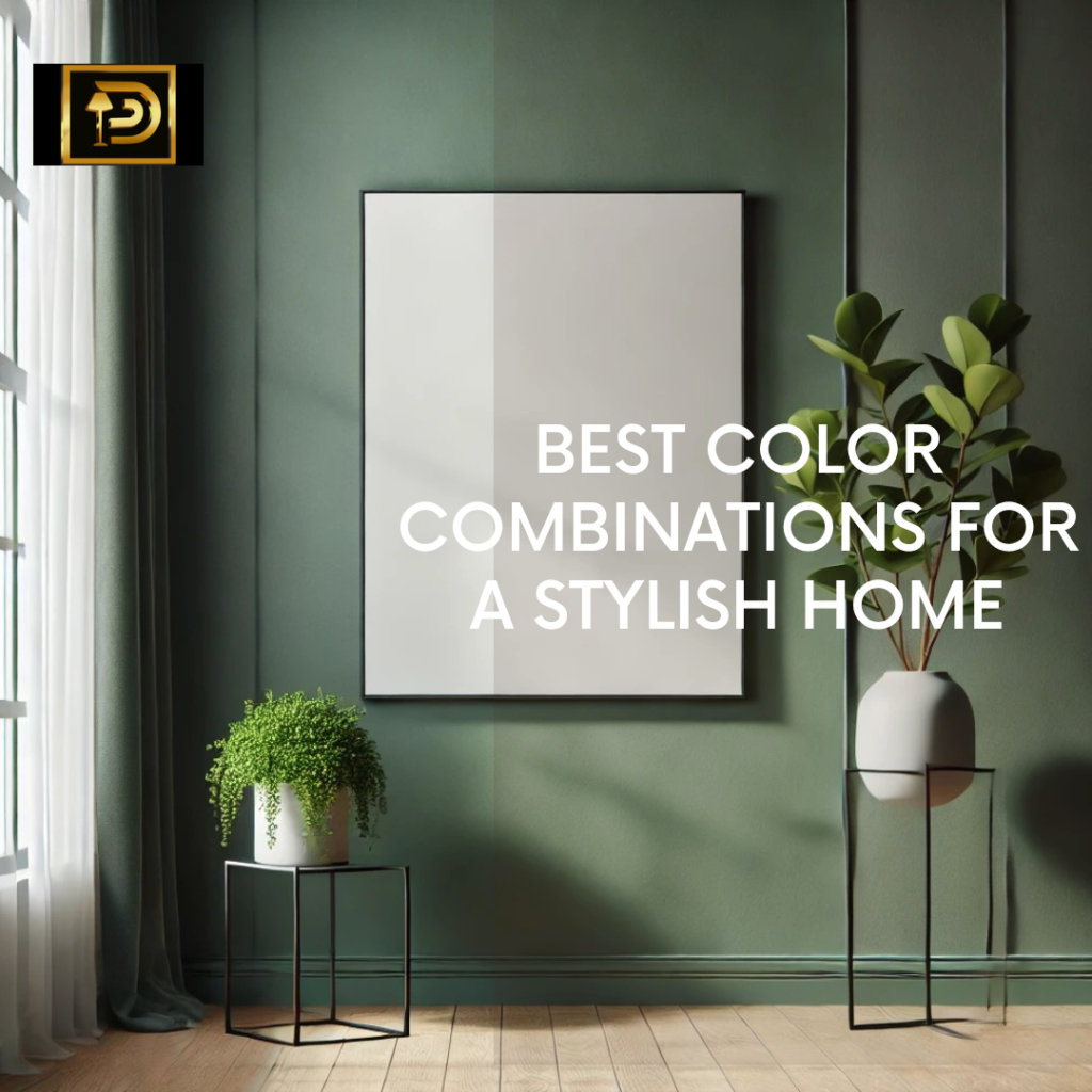 Best Color Combinations for a Stylish Home​